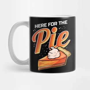 Pumpkin Pie Lover Here for the Pie with Cream Thanksgiving Mug